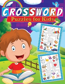 Paperback Crossword Puzzles for Kids: Crossword Puzzles for Kids Ages 8 and Up, Kids Crossword Puzzles Book