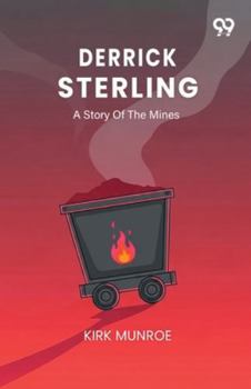 Derrick Sterling A Story Of The Mines