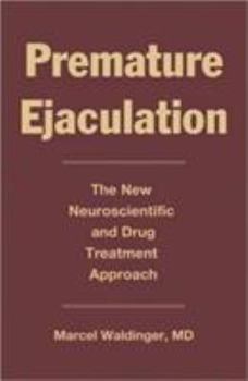 Hardcover Premature Ejaculation: The New Neuroscientific and Drug Treatment Approach Book