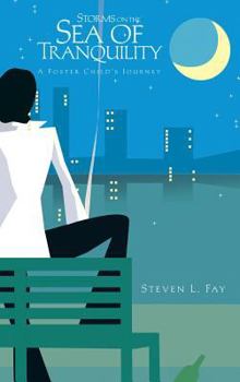 Hardcover Storms on the Sea of Tranquility: A Foster Child's Journey Book