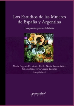 Paperback Los Estudios de las Mujeres de España y Argentina: Propuesta para el debate [Spanish] Book