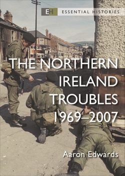 Paperback The Northern Ireland Troubles: 1969-2007 Book