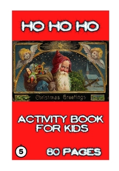 Paperback Ho Ho Ho: Activity for Kids Book