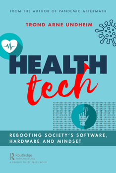 Paperback Health Tech: Rebooting Society's Software, Hardware and Mindset Book