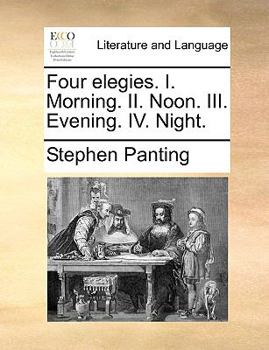 Paperback Four Elegies. I. Morning. II. Noon. III. Evening. IV. Night. Book