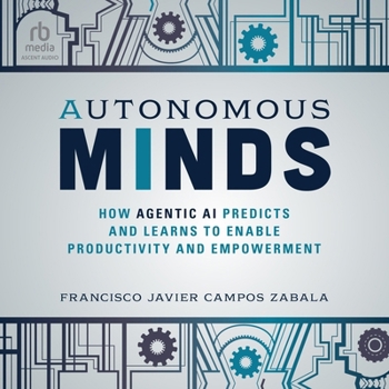 Autonomous Minds: How Agentic AI Predicts and Learns to Enable Productivity and Empowerment