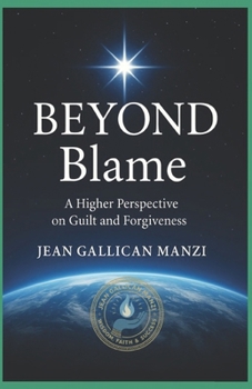 Paperback Beyond Blame: A Higher Perspective on Guilt and Forgiveness Book