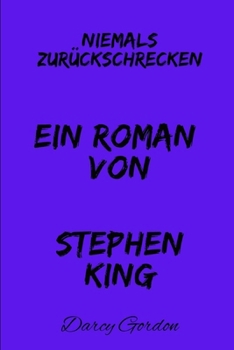 Niemals zurückschrecken: Ein Roman von Stephen King (German Edition)