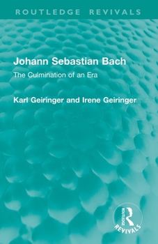 Paperback Johann Sebastian Bach: The Culmination of an Era Book