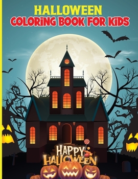 Paperback Halloween Coloring Book for Kids: Amazing Coloring Book with Cute Spooky Scary ThingsFor kids ages 4-8 Book