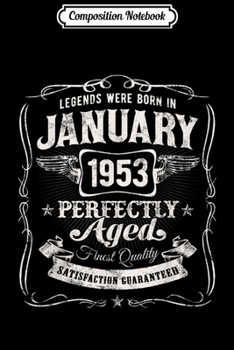 Composition Notebook: Legends Were Born In January 1953 67th Birthday Gift Journal/Notebook Blank Lined Ruled 6x9 100 Pages