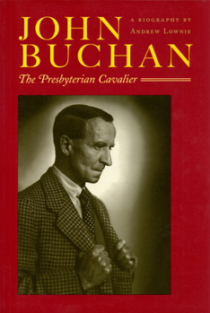 Paperback John Buchan: The Presbyterian Cavalier Book