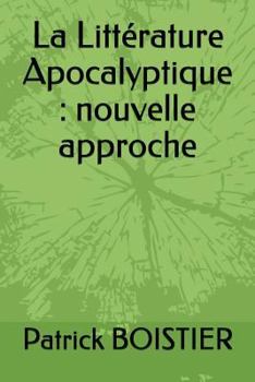 La Littérature Apocalyptique: nouvelle approche