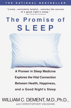 Paperback The Promise of Sleep: A Pioneer in Sleep Medicine Explores the Vital Connection Between Health, Happiness, and a Good Night's Sleep Book