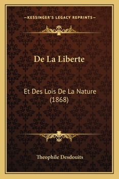 Paperback De La Liberte: Et Des Lois De La Nature (1868) [French] Book