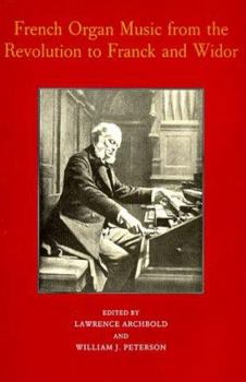 Hardcover French Organ Music: From the Revolution to Franck and Widor (Eastman Studies in Music) Book