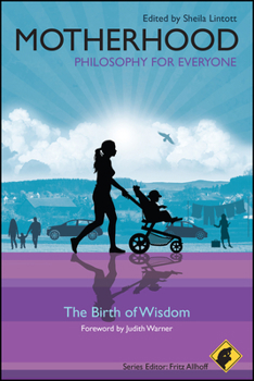 Paperback Motherhood: Philosophy for Everyone: The Birth of Wisdom Book