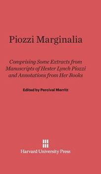 Hardcover Piozzi Marginalia: Comprising Some Extracts from Manuscripts of Hester Lynch Piozzi and Annotations from Her Books Book