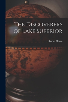 Paperback The Discoverers of Lake Superior [microform] Book