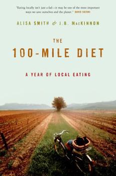 Hardcover The 100-Mile Diet: A Year of Local Eating Book