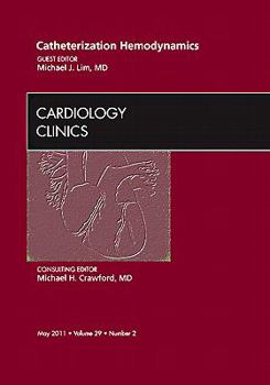 Hardcover Catheterization Hemodynamics, an Issue of Cardiology Clinics: Volume 29-2 Book