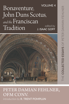 Paperback Bonaventure, John Duns Scotus, and the Franciscan Tradition Book