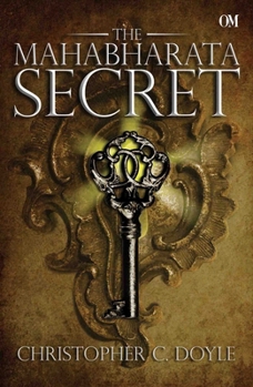 The Mahabharata Secret - Book #1 of the Mahabharata Quest
