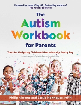 Paperback The Autism Workbook for Parents: Tools for Navigating Childhood Neurodiversity Day by Day Book