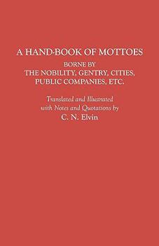 Paperback Hand-Book of Mottoes Borne by the Nobility, Gentry, Cities, Public Companies, Etc. Book