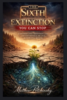 Paperback The Sixth Extinction You Can Stop Book