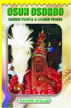 Paperback Osun Osogbo: Sacred Places and Sacred People Book