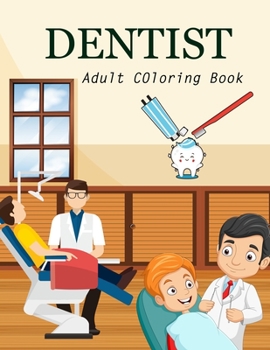 Paperback Dentist Adult Coloring Book: wanderful Dentist Coloring Book