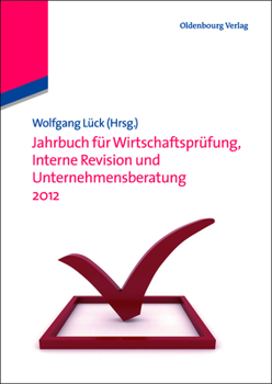 Paperback Jahrbuch Fur Wirtschaftsprufung, Interne Revision Und Unternehmensberatung 2012 [German] Book