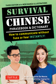 Paperback Survival Chinese Phrasebook & Dictionary: How to Communicate Without Fuss or Fear Instantly! (Mandarin Chinese Phrasebook & Dictionary) Book