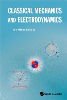 Paperback Classical Mechanics and Electrodynamics Book