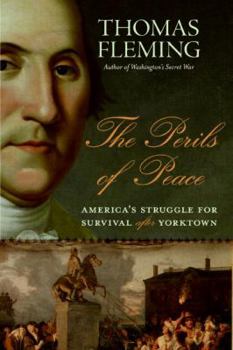Hardcover The Perils of Peace: America's Struggle for Survival After Yorktown Book