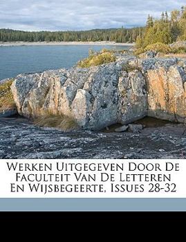 Paperback Werken Uitgegeven Door de Faculteit Van de Letteren En Wijsbegeerte, Issues 28-32 [French] Book