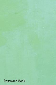 Paperback Password Book: Include Alphabetical Index With Light Green Painted Colored Plain Seamless Textured Book