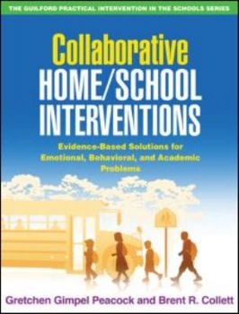 Paperback Collaborative Home/School Interventions: Evidence-Based Solutions for Emotional, Behavioral, and Academic Problems Book