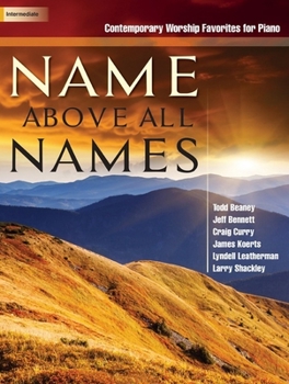 Paperback Name Above All Names: Contemporary Worship Favorites for Piano Book