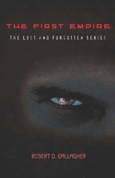 Paperback The First Empire: The Lost and Forgotten Series Book