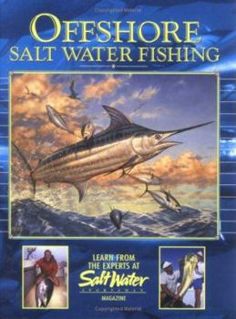 Hardcover Offshore Salt Water Fishing: Learn from the Experts at Saltwater Sportsman Magazine Book