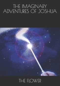 Paperback The Imaginary Adventures of Joshua Book