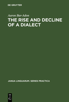 Hardcover The Rise and Decline of a Dialect: A Study in the Revival of Hebrew Book