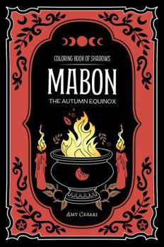 Coloring Book of Shadows : Mabon the Autumn Equinox