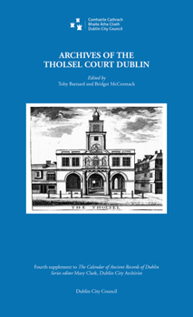 Hardcover Archives of the Tholsel Court, Dublin Book