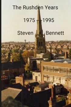 Paperback The Rushden Years: 1975 - 1995 Book