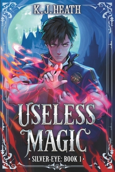 Paperback Useless Magic: A Cultivation Academy Progression Fantasy Book