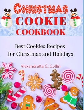 Paperback Christmas Cookie Cookbook: Best Cookies Recipes for Christmas and Holidays Book