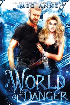 World of Danger - Book #3 of the Undercover Magic